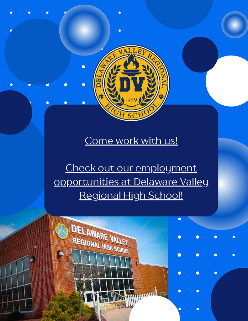Blue background with photo of Delaware Valley Regional High School building in the lower-left hand corner, "COme work with us! Check out our employment opportunities at Delaware Valley Regional High School" hyperlinked message in center of screen with Del Val School Logo in top center of page.