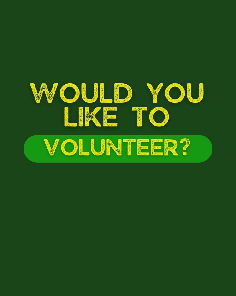 Would you like to volunteer?