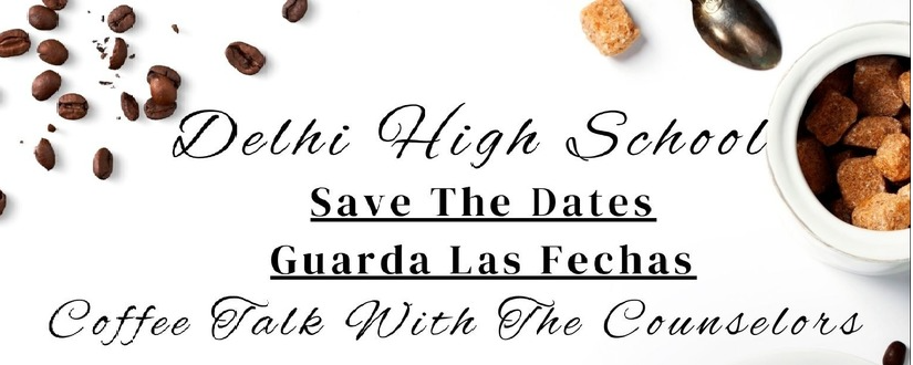 Save the Date flyer for Coffee with the counselors. Join the counselors for coffee and conversations. Wednesday October 8th, December 10th, February 11th, April 15th @ 9:00am