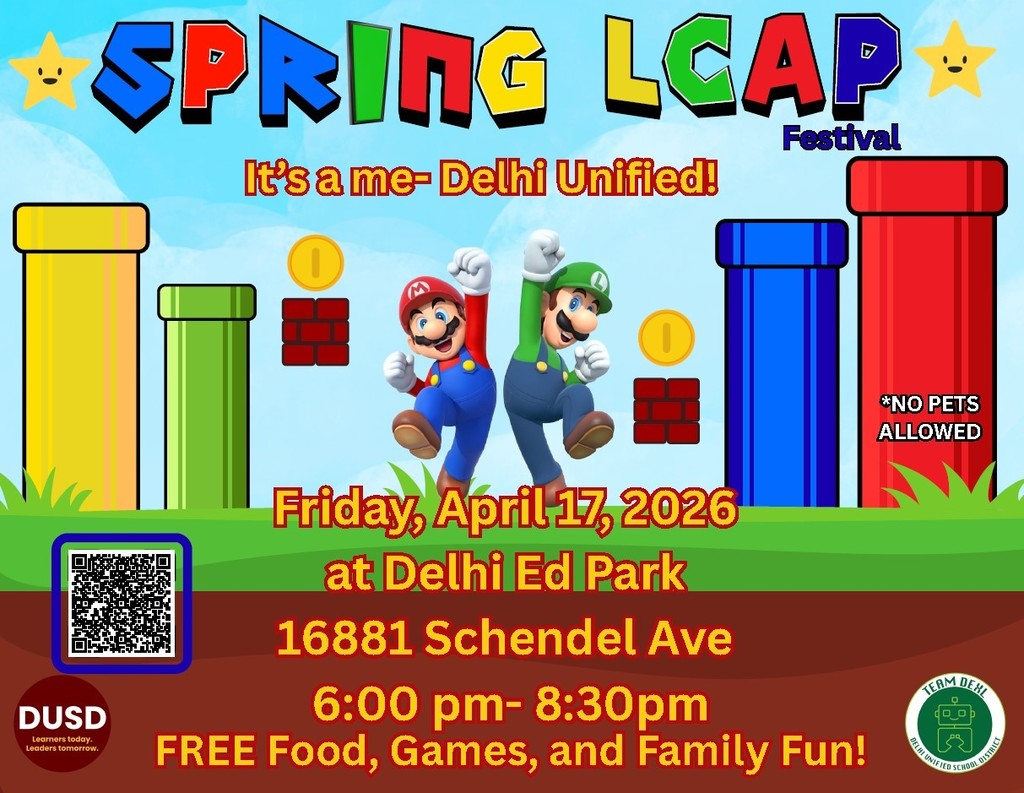 Save the Date:  Friday, April 17, 2026!  Celebrate our students at the annual Spring LCAP Festival! The Local Control Accountability Plan (LCAP) is our district's roadmap to success. This year, we are excited to celebrate our three LCAP goals with the entire community and share how we are supporting our "Learners today, Leaders tomorrow".  See you Friday, April 17.  