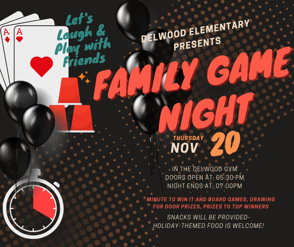 Delwood Elementary presents Family Game Night Thursday November 20