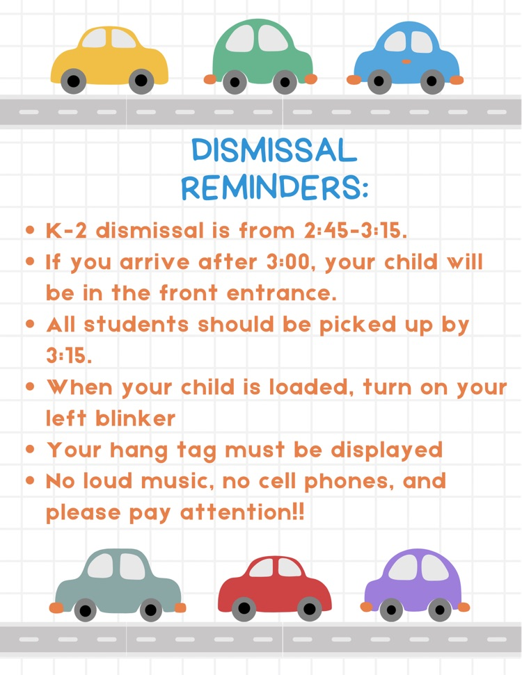 Dismissal Reminders!