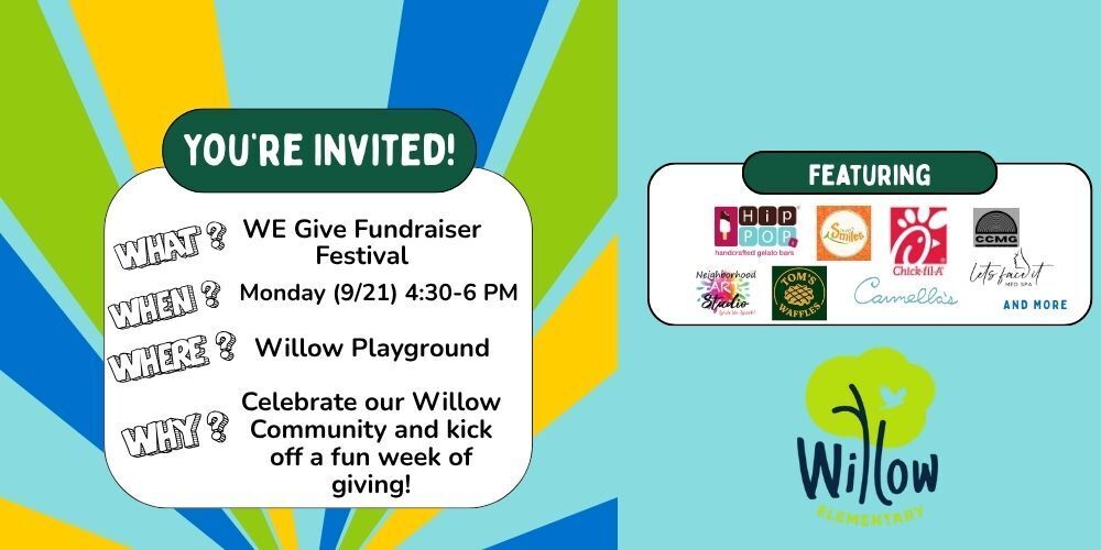 Fundraising Festival Monday September 21 at 4:30 pm on the Willow Playground to celebrate our Willow Community and Kick off a fun week of giving!