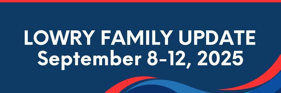 Lowry Family Update