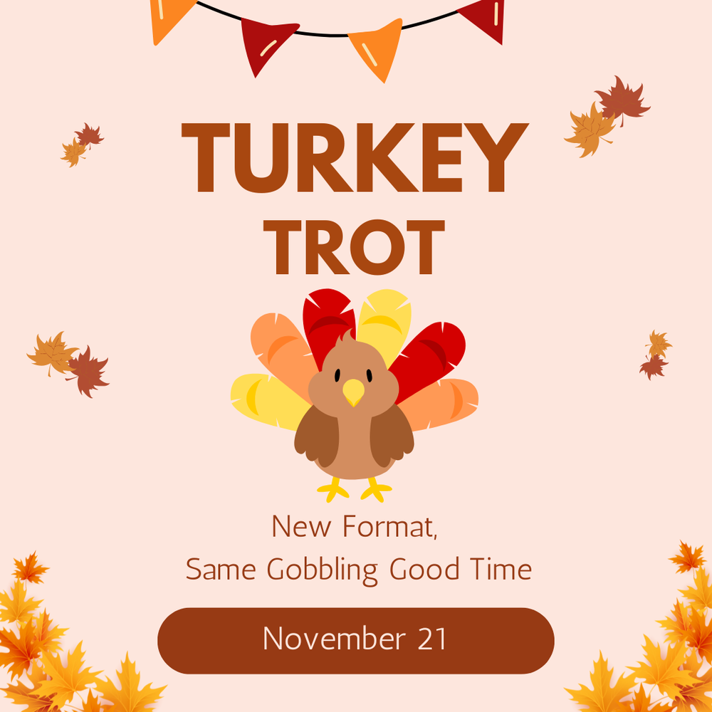 turkey trot | friday november 21