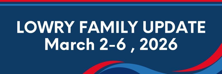 Lowry Family Update, March 2-6, 206