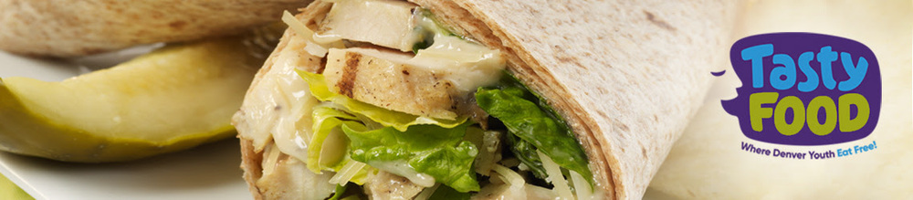 chicken wrap with pickle on the left side. Tasty Food logo on the right side that includes the words where Denver Youth Eat Free!in
