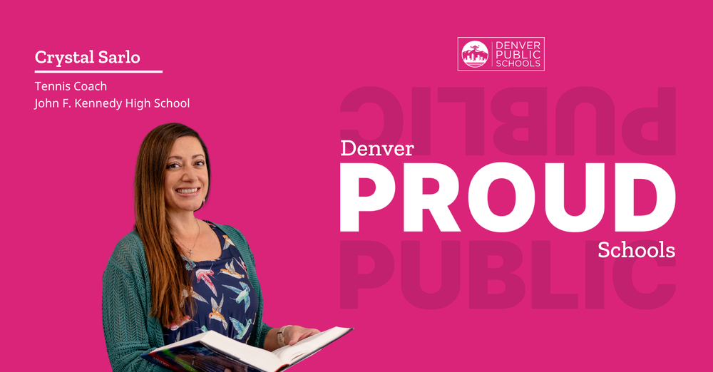 Graphic reading "Denver Proud Schools" with picture of Crystal Sarlo