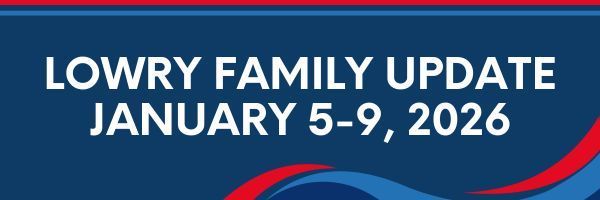 Lowry Family Update, January 5-9, 2026