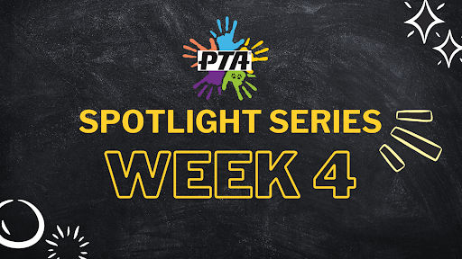 PTA Spotlight Series Week 4