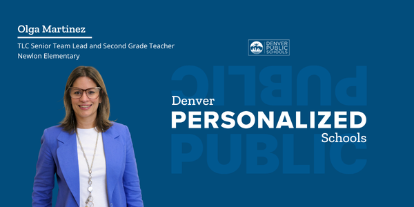 Graphic reading "Denver Personalized Schools" with picture of Olga Martinez