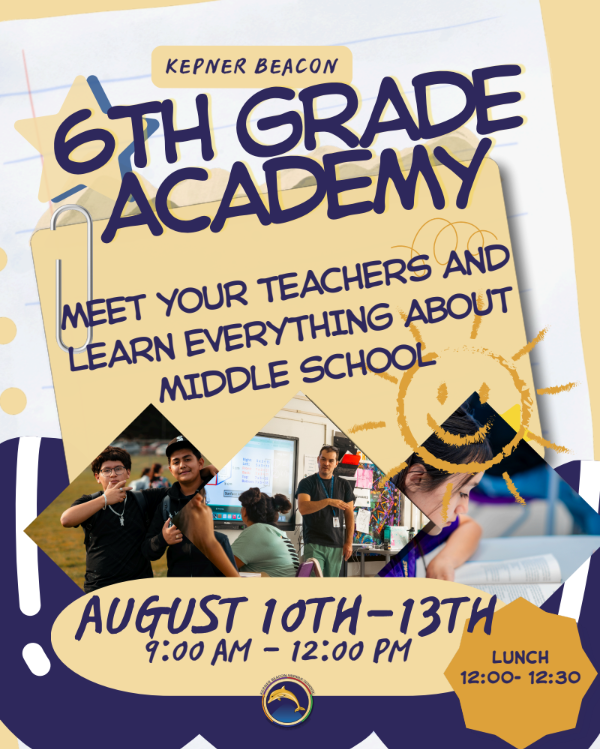 Kepner_Beacon_6th_Grade_Academy._Meet_Your_Teachers_And_Learn_Everything_About_Middle_School._August_10_through_13._9AM_to_12PM._Lunch_Included.