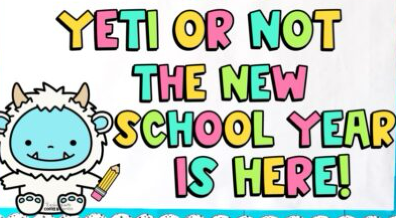Yeti or not the school year is here