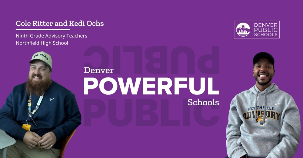 Graphic reading "Denver Powerful Schools" with picture of Cole Ritter and Kedi Ochs