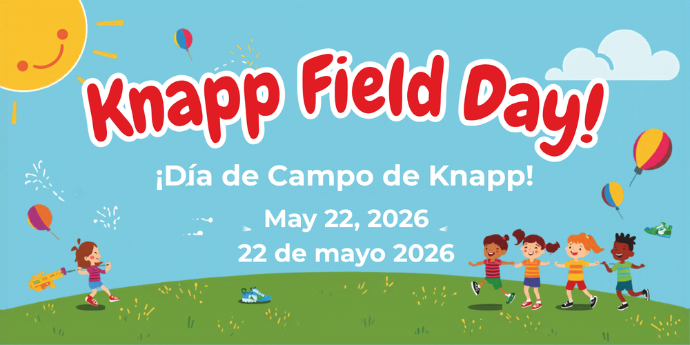 Knapp field day banner in English and Spanish. It includes the date of May 22, 2026. Children are playing outside.