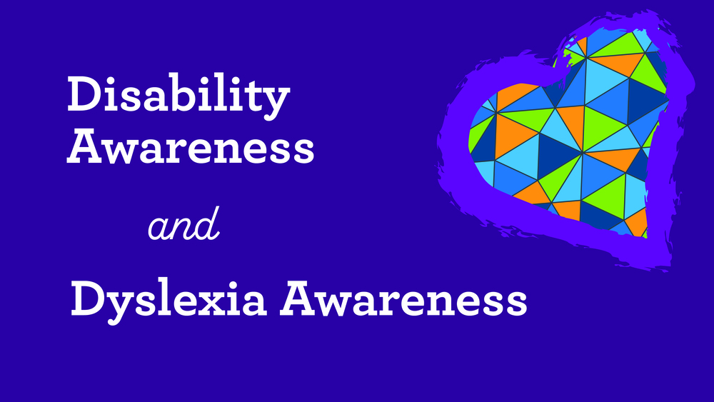 Disability Awareness and Dyslexia Awareness graphic