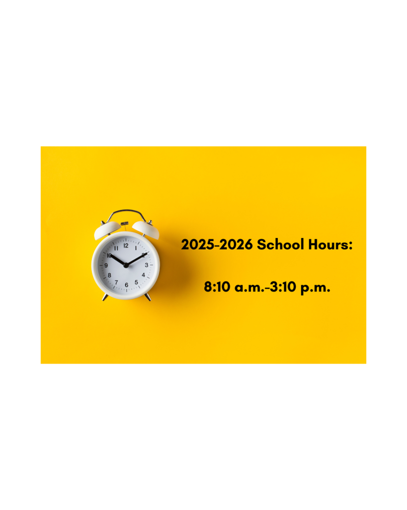2025-2026 School Hours: 8:10 a.m.-3:10 p.m.