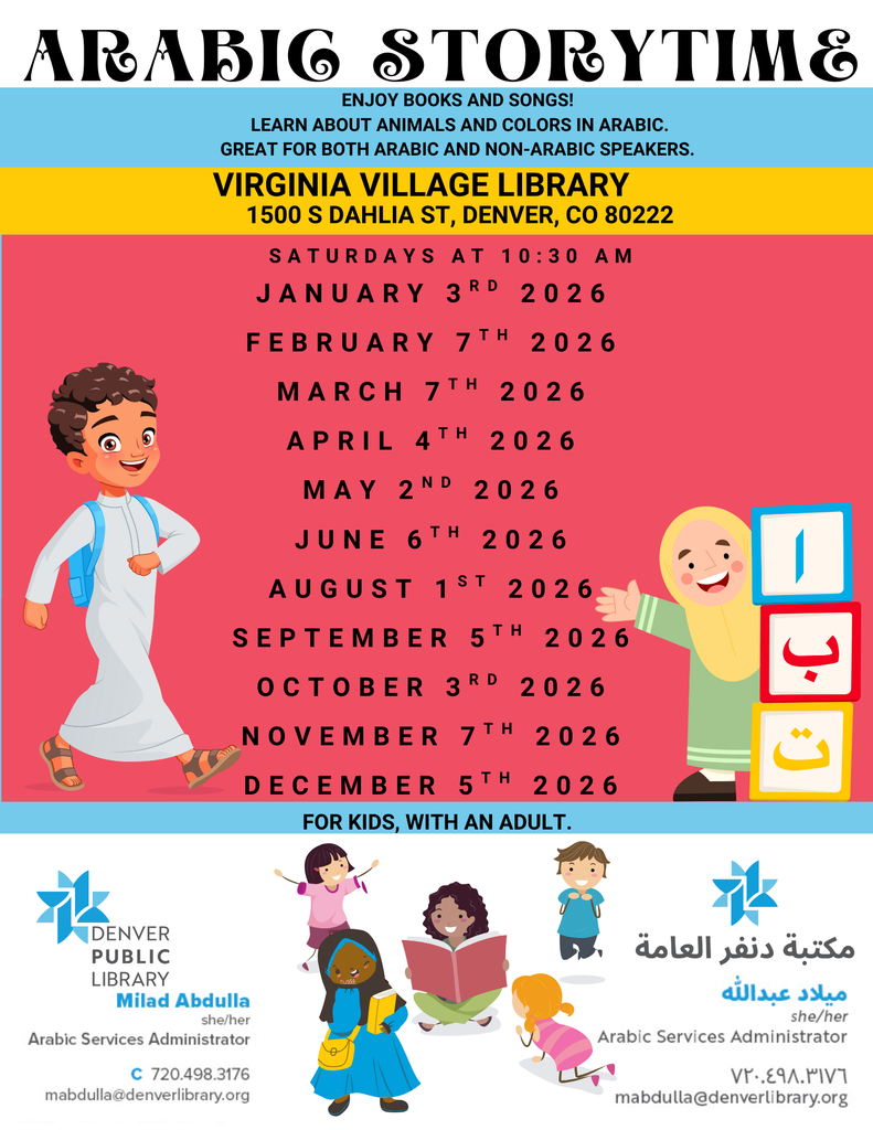 Arabic Storytime flyer- enjoy books and songs, learn about animals and colors in Arabic! This opportunity is open to both Arabic and non-Arabic speaking students. 