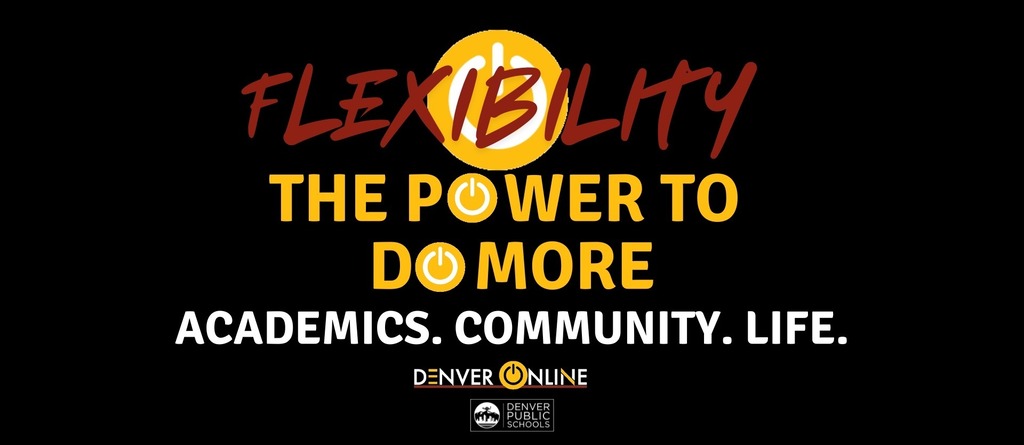 Denver Online Banner: Flexibility, The Power to do More. Academics. Community Life.