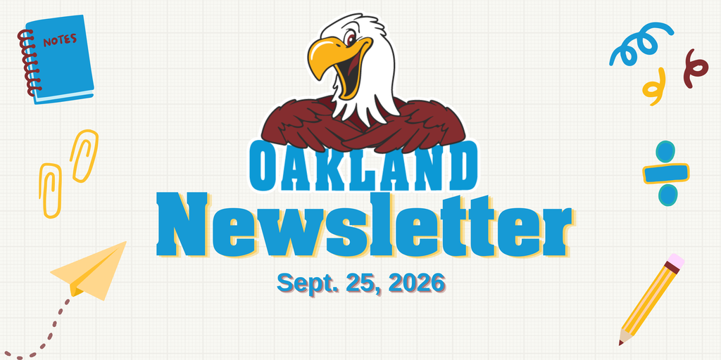 Graphic with an eagle, text reading "Oakland Newsletter Sept. 25, 2026", and surrounding school items.