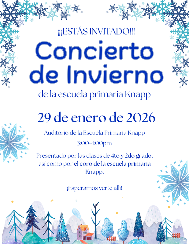 Winter Concert Flyer in Spanish with information: January 29, 2026 Knapp Auditorium 2nd and 4th graders will be performing. 