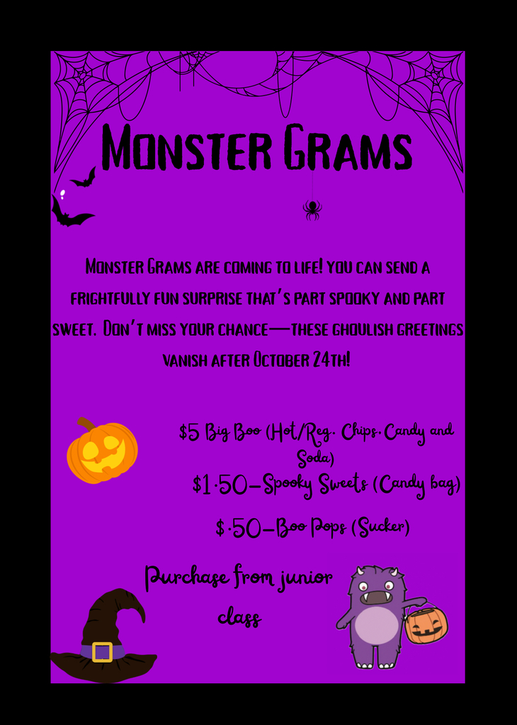 Friday is the last day to purchase your "Boo Grams". Support the Junior Class and spread some spooky cheer! 💜 Monster Grams are on sale now — part spooky, part sweet, and 100% fun! Get yours before October 24th! 👻🎃