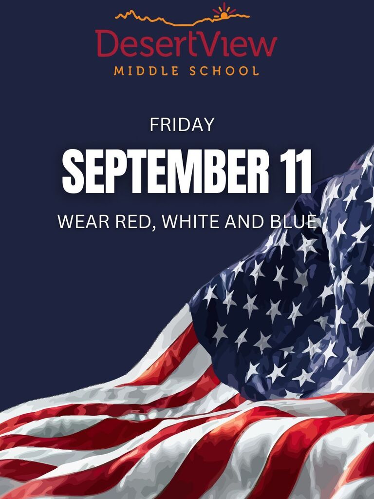 September 11th- Students may wear red, white, and blue.