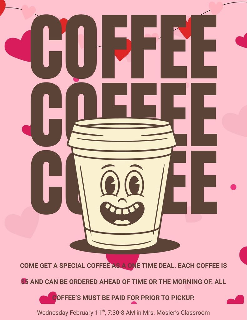 one time deal for coffee for students. each one $5 on February 11th at 7:30