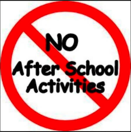 no after school activities
