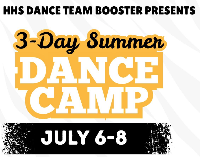 HHS Dance Team Presents 3-Day Summer Dance Camp (July 6-8) See flyer for more information