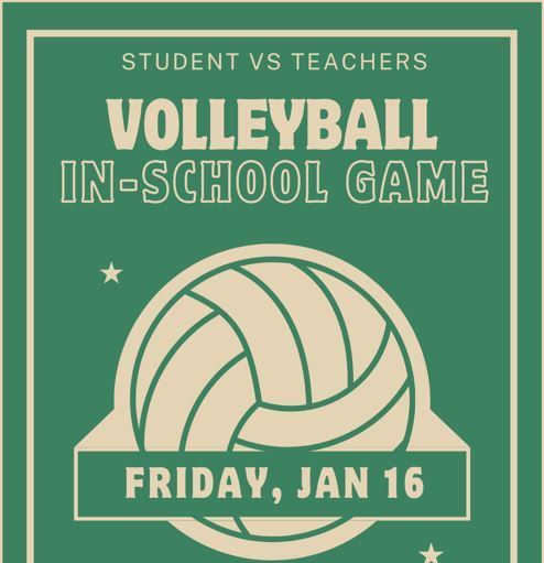 Student vs Teachers Volleyball In-School Game Friday, Jan 16