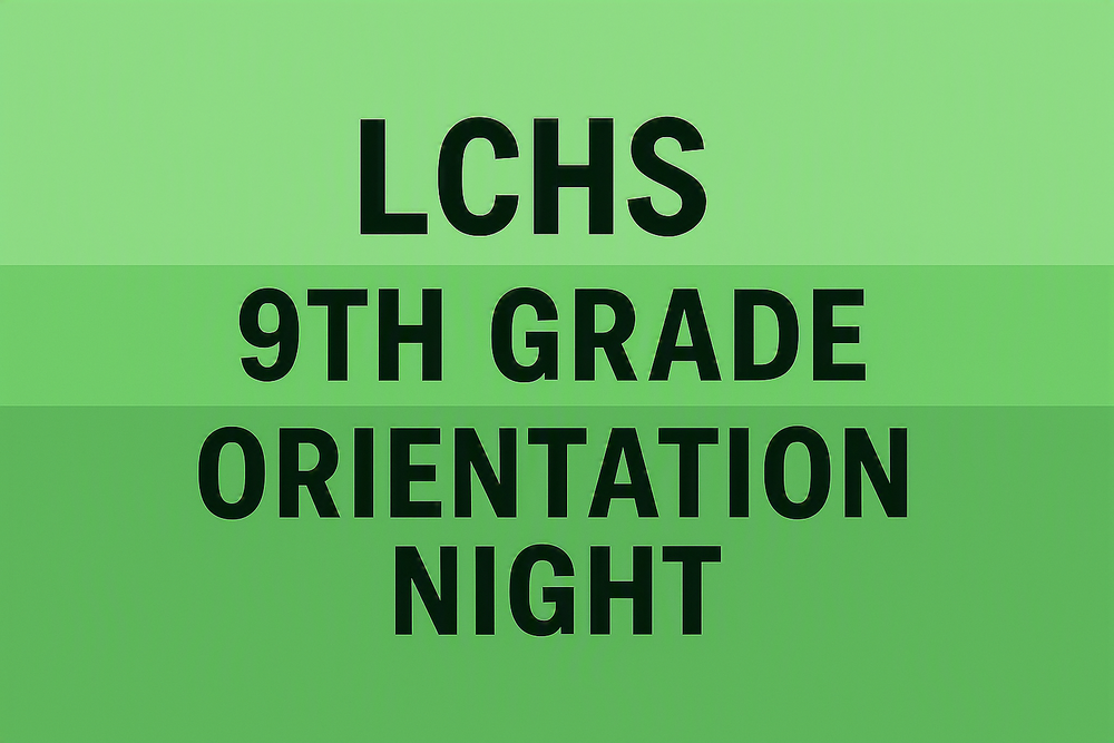 LCHS 9th Grade Orientation Night