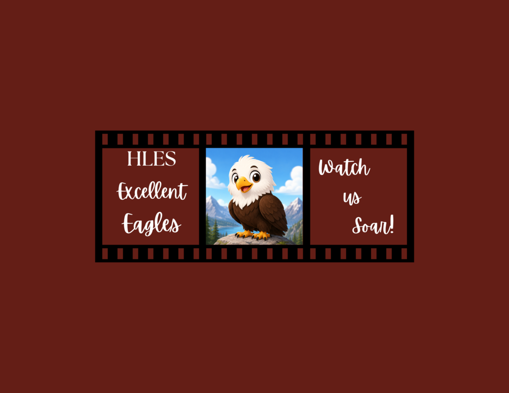 HLES Excellent Eagles  Watch Us Soar