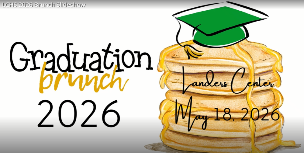 LCHS 2026 Brunch Slideshow. Graduation Brunch 2026. Landers Center. May 18, 2026