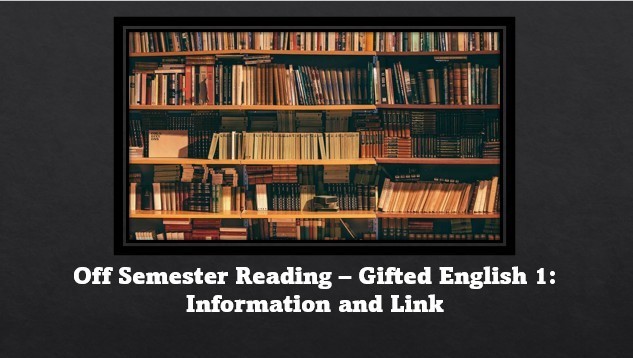 Off Semester Reading - Gifted English 1: Information and Link