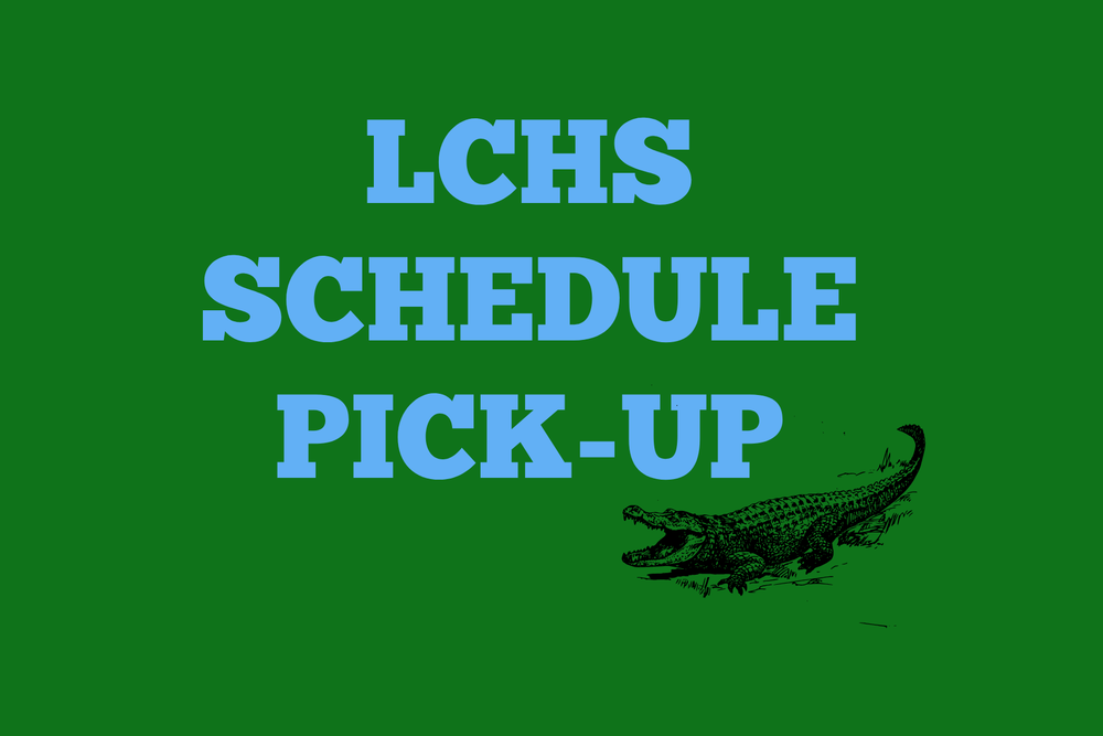 LCHS Schedule Pick -Up