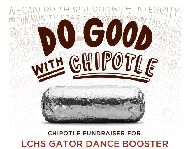 Do Good with Chipotle. Chipotle Fundraiser for LCHS Gator Dance Booster