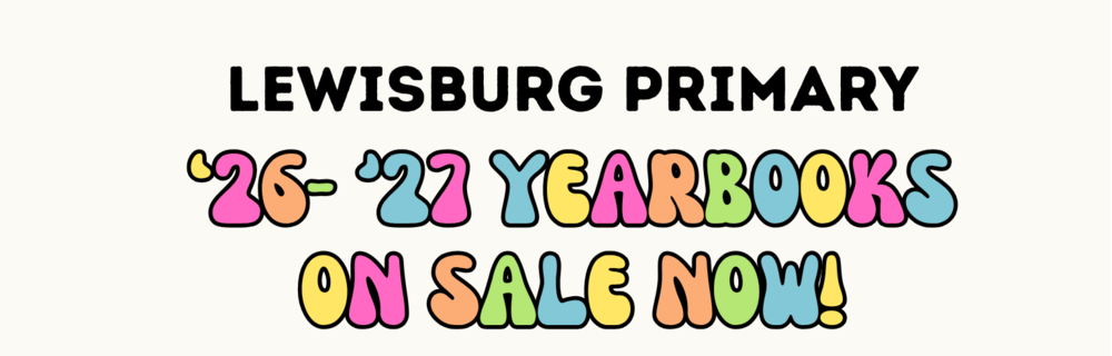Lewisburg Primary 2025-2026 Yearbooks on sale now! Link to purchase: https://www.balfour.com/mississippi/olive-branch/lewisburg-primary-school  From September 25- December 31, you can purchase a yearbook for only $35! Price increase: On January 1, the price will increase to $40.  Jan. 30th, 2026 is the last day to purchase those memories.  Questions? e-mail Tina at tina.hamrick@dcsms.org