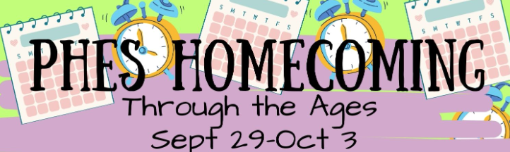 PHES HOMECOMING Through the Ages Sept 29-Oct 3