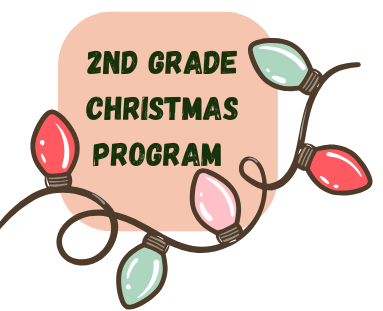 2nd Grade Christmas Program /Programa de Navidad de 2do Grado