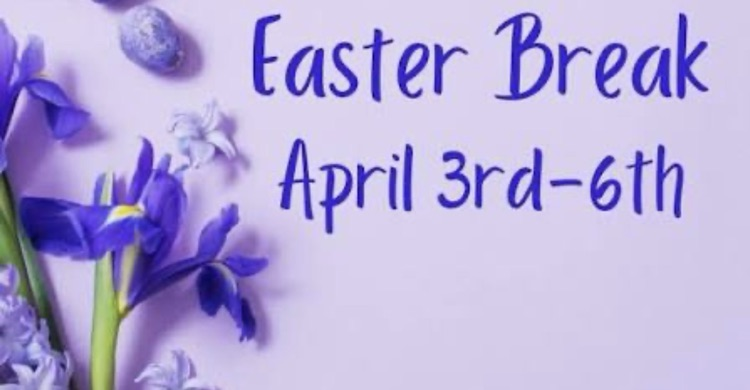 Easter break 4/3-4/6