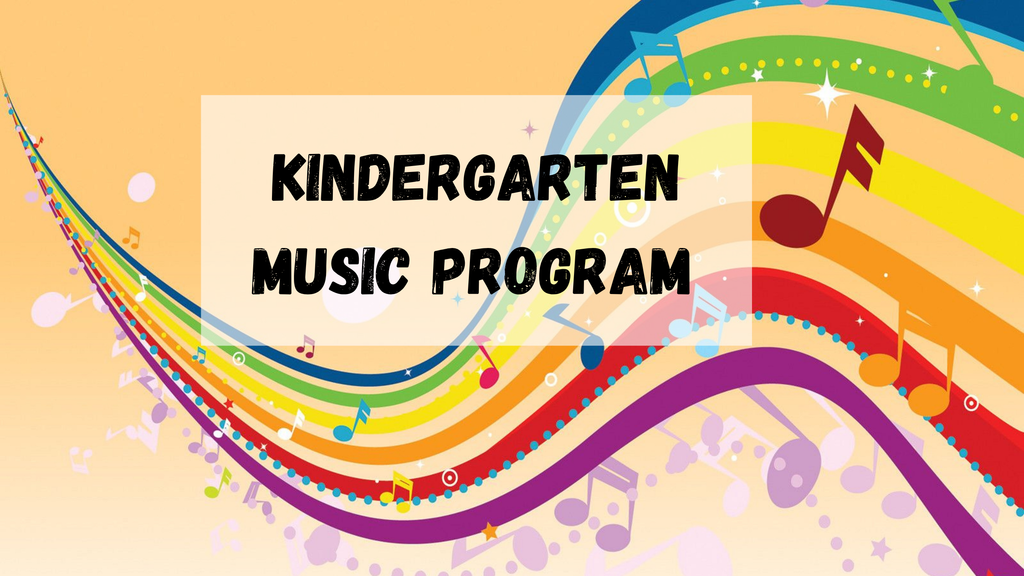 Kindergarten Music Program  - Programa de música para jardín de infancia