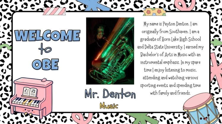 Let’s welcome our new music teacher Mr. Denton.