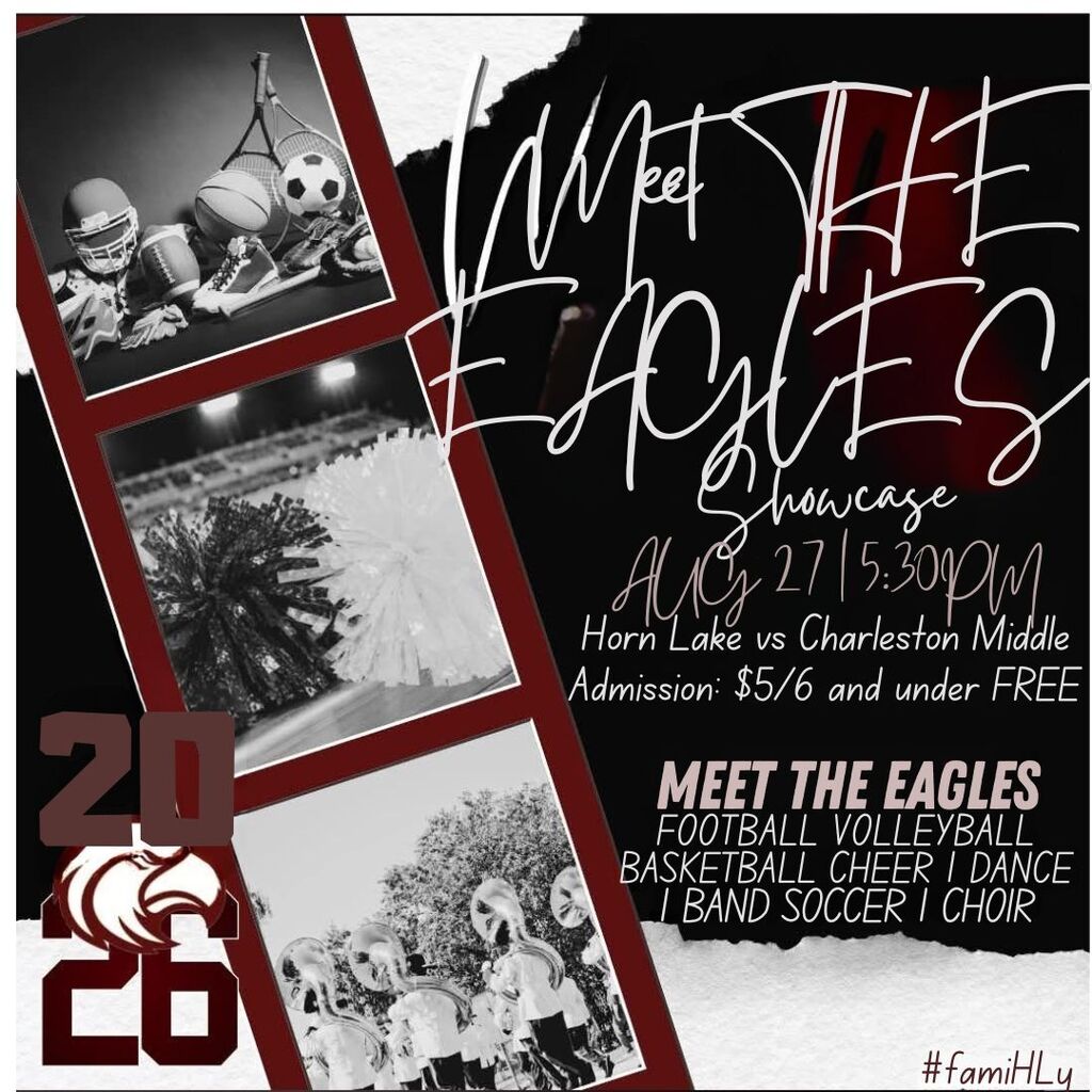 MEET THE EAGLES  AUG 27  5:30PM HLMS vs Charleston Middle Admission: $5/6 and under FREE FOOTBALL VOLLEYBALL BASKETBALL CHEER   DANCE BAND SOCCER CHOIR