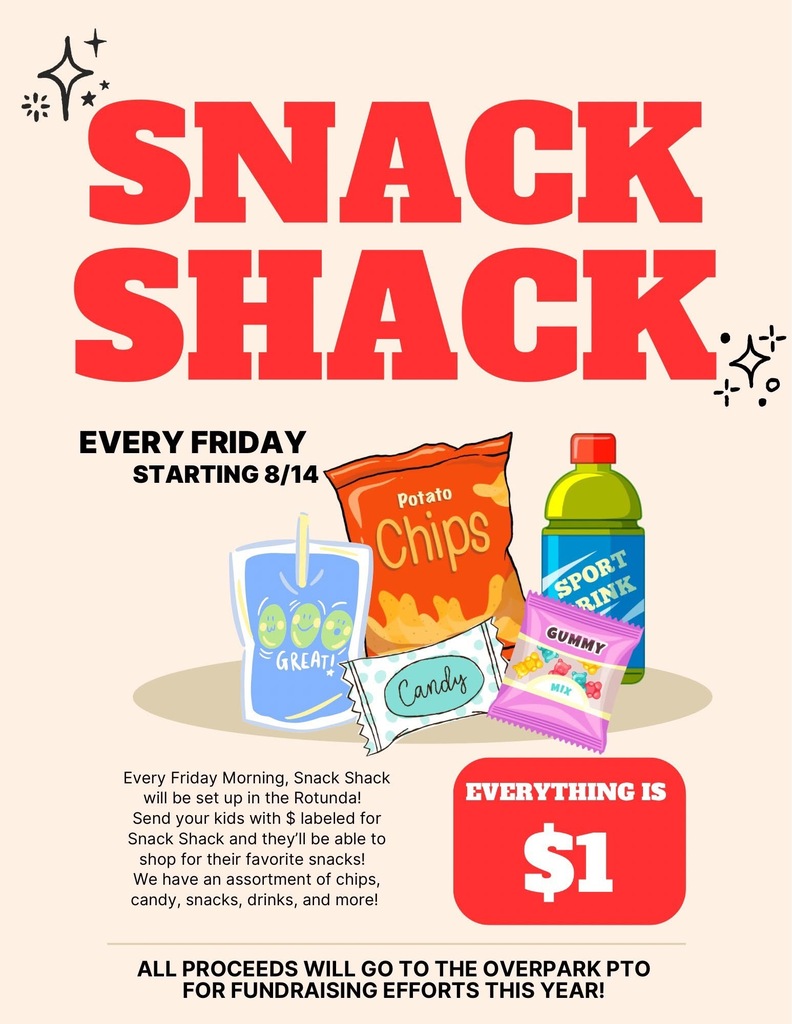 Snack Shack!  Every Friday starting 8/14/26. Every Friday Morning, Snack Shack will be set up in the Rotunda. Send your kids with money labeled for Snack Shack and they'll be able to shop for their favorite snacks.  We have an assortment of chips, candy, snacks, drinks, and more! Everything is $1.  All proceeds will go to the Overpark PTO for fundraising efforts for this year. 