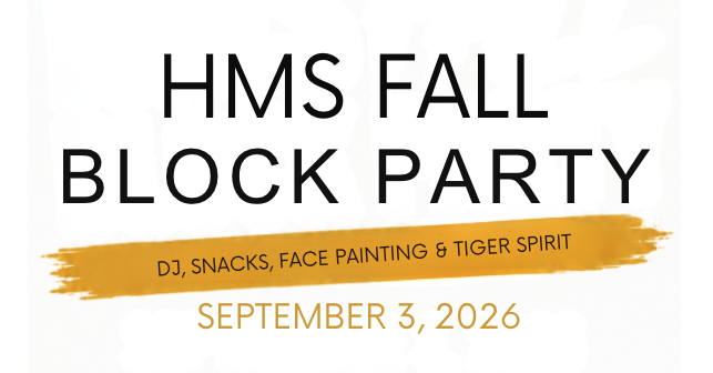 HMS FALL BLOCK Party September 3rd, 2026 (DJ, Snacks, Face Painting & Tiger Spirit)