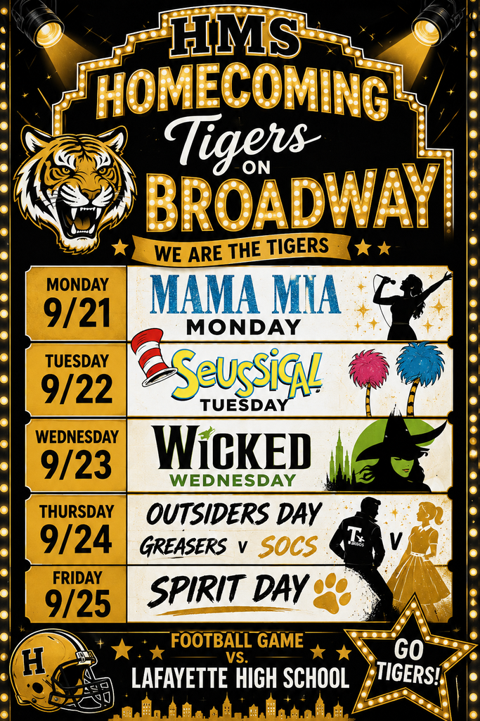 Homecoming Week dress up days. 9/21 Momma Mia Monday, 9/22 Seussical Tuesday, 9/23 Wicked Wednesday, 9/24 Outsiders Day (Greasers vs Socs), 9/25 Spirit Day! The Football game is Hernando VS Lafayette High School on 9/25/26