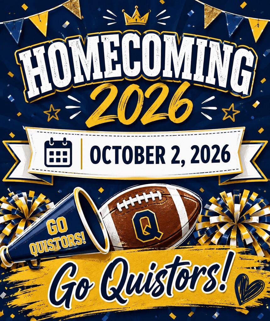 Homecoming 2026 - October 2 - Go Quistors!