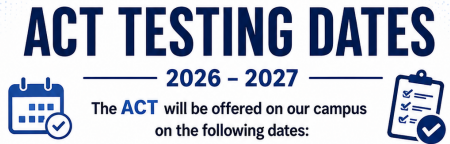 ACT Testing Dates 2026-2027 The ACT will be offered on our campus on the following dates: