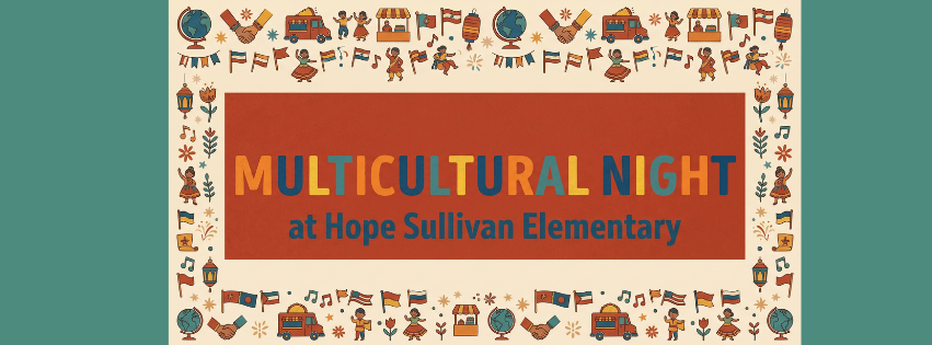 Multicultural Night at Hope Sullivan Elementary - October 15th 